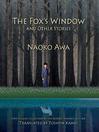 The Fox's Window And Other Stories by Naoko Awa eBook